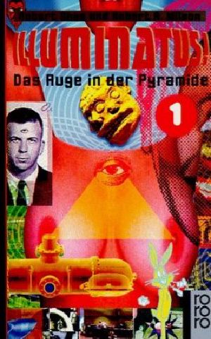 [Illuminatus! 01] • Das Auge in der Pyramide